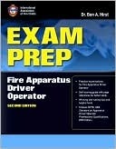 Exam Prep Fire Department Apparatus Driver/Operator by Ben A. Hirst ...