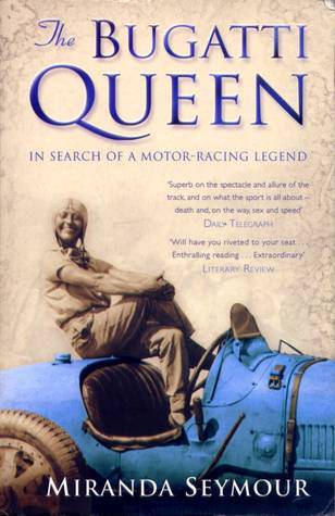 The Bugatti Queen In Search of a Motor-racing Legend