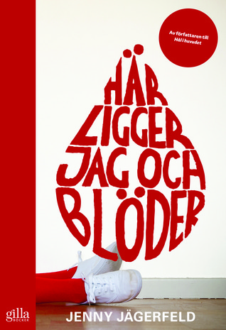 Här ligger jag och blöder book cover