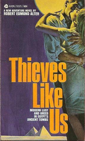 Thieves Like Us by Robert Edmond Alter | Goodreads