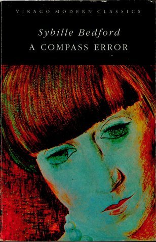A COMPASS ERROR (VIRAGO MODERN CLASSICS) by Sybille Bedford | Goodreads