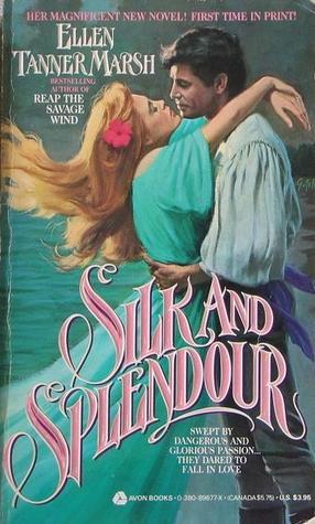 Silk And Splendour : Marsh, Helen Tanner