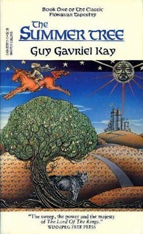 The Summer Tree (The Fionavar Tapestry #1)