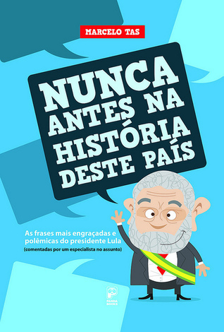Nunca Antes Na Historia Deste Pais book cover