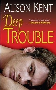 Deep Trouble (Smithson Group SG-5 #4-5) by Alison Kent | Goodreads