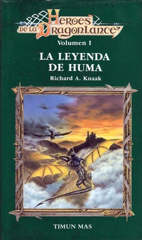 La Leyenda de Huma (Heroes de la Dragonlance, #1)