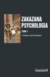 Zakazana psychologia tom 1