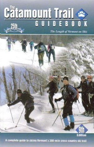 Catamount Train Catamount Trail Book, 9th, Brian Cazeneuve, Publisher - Catamount Trail ...