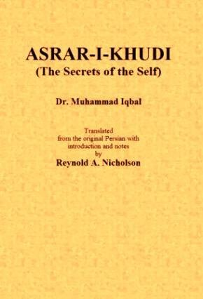 The Secrets Of The Self: Asrar-e-Khudi