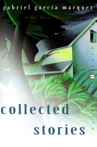 A Very Old Man with Enormous Wings (Collected Stories of Gabriel Garcia Marques)