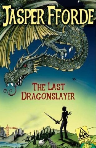 The Last Dragonslayer (The Last Dragonslayer, #1)