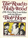 THE ROAD TO HOLLYWOOD~MY FORTY-YEAR LOVE AFFAIR WITH THE MOVIES book cover