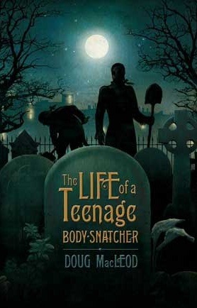 The Life of a Teenage Body-Snatcher book cover