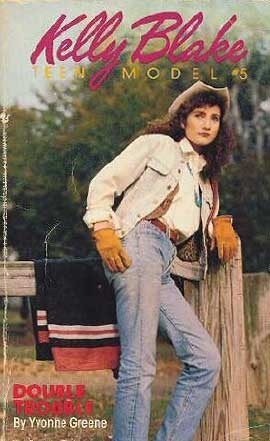 Double Trouble (Kelly Blake, Teen Model, #5) by Yvonne Greene | Goodreads