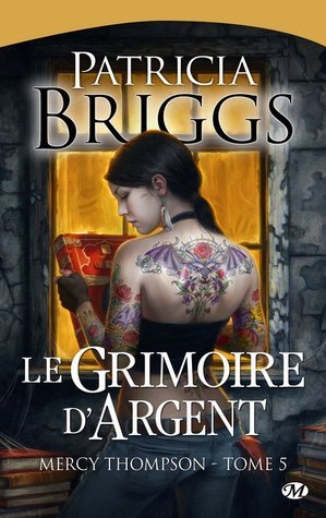 Le Grimoire d'Argent (Mercy Thompson, #5)