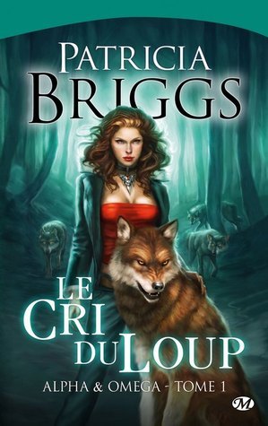 Le Cri du Loup (Alpha & Omega, #1)
