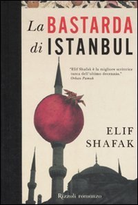 La bastarda di Istanbul by Elif Shafak | Goodreads