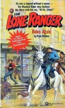 The Lone Ranger Rides Again (Lone Ranger #8) by Fran Striker | Goodreads