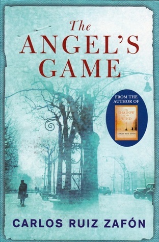 The Angel's Game (The Cemetery of Forgotten Books, #2)