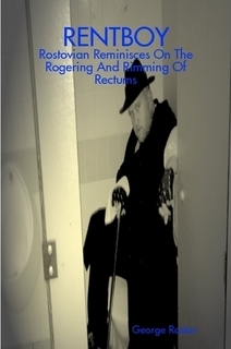 George Rekers Rent Boy RENTBOY: Rostovian Reminiscinces On The Rogering And Rimming Of Rectums ...