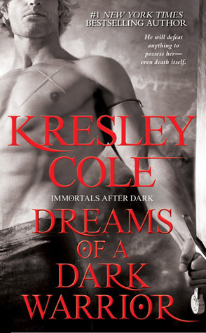 Dreams of a Dark Warrior (Immortals After Dark, #11)