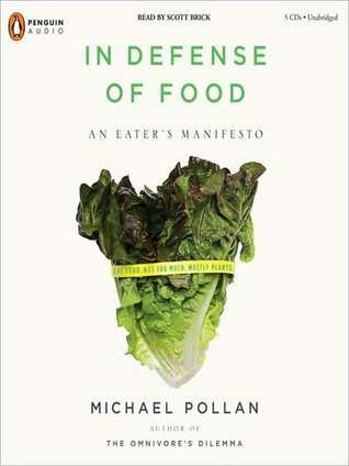 In Defense of Food: An Eater's Manifesto