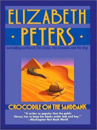 Crocodile on the Sandbank (Amelia Peabody #1)