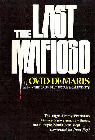 cover img of The Last Mafioso: The Treacherous World of Jimmy Frantianno