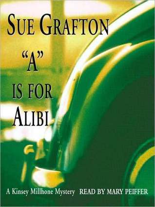 A Is for Alibi (Kinsey Millhone, #1)