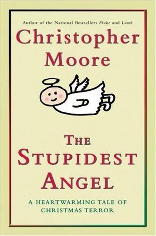 The Stupidest Angel: A Heartwarming Tale of Christmas Terror (Pine Cove, #3)