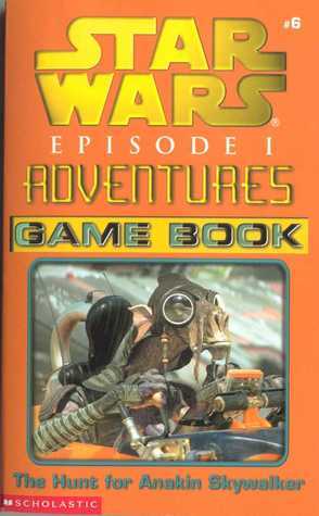 The Hunt for Anakin Skywalker - Game Book book cover