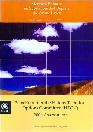 Montreal Protocol on Substances That Deplete the Ozone Layer: 2006 ...