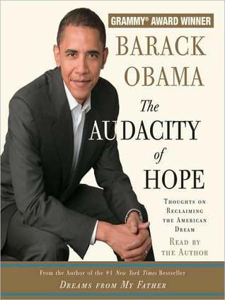 The Audacity of Hope: Thoughts on Reclaiming the American Dream