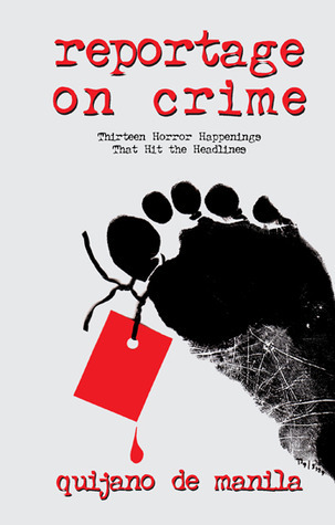 Reportage on Crime: Thirteen Horror Happenings That Hit the Headlines
