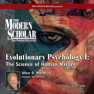 Evolutionary Psychology I: The Science of Human Nature