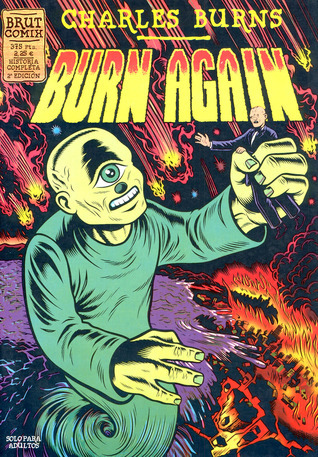 CHARLES BURNS : チャールズ・バーンズ Burn Again by Charles Burns | Goodreads