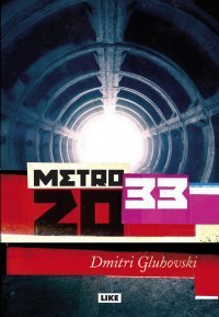 Metro 2033 (Metro, #1)