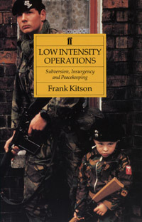 Low Intensity Operations : Subversion, Insurgency and Peacekeeping by ...