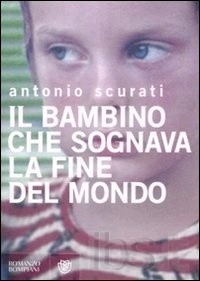 Il bambino che sognava la fine del mondo book cover