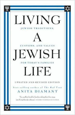 Living a Jewish Life, Updated and Revised Edition: Jewish Traditions, Customs and Values for Today's Families