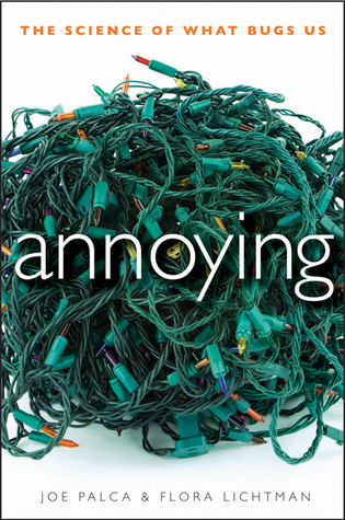 Annoying: The Science of What Bugs Us