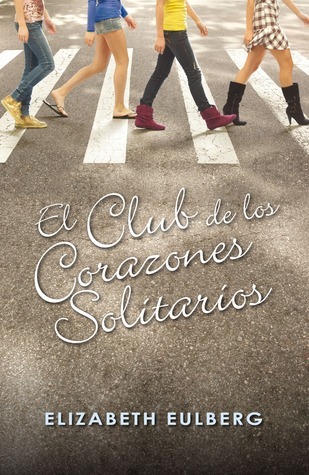 El club de los corazones solitarios (El club de los corazones solitarios, #1)