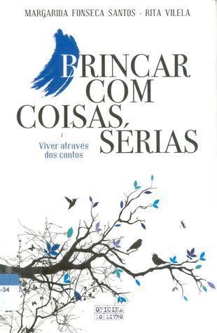 Brincar com coisas sérias - Viver através dos contos book cover