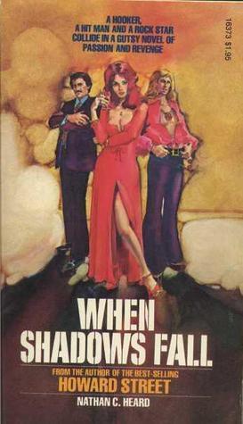 When Shadows Fall by Nathan C. Heard | Goodreads