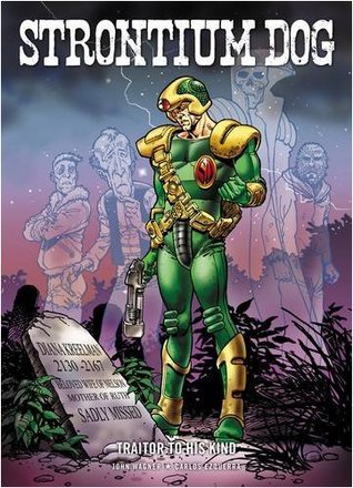 Strontium Dog: Traitor to His Kind