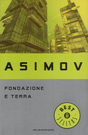Fondazione e Terra (Il ciclo delle Fondazioni #0.4)