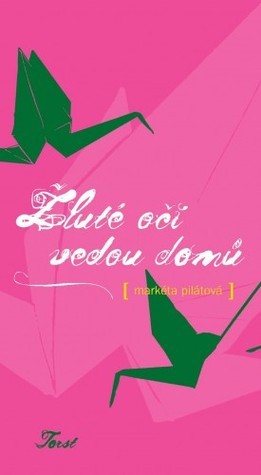 Žluté oči vedou domů book cover