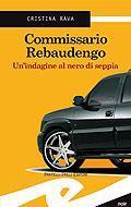 Commissario Rebaudengo. Un'indagine al nero di seppia