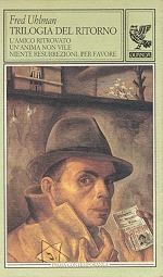 Trilogia del ritorno: L'amico ritrovato; Un'anima non vile; Niente resurrezioni, per favore