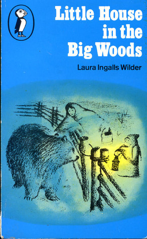 Little House in the Big Woods (Little House, #1)